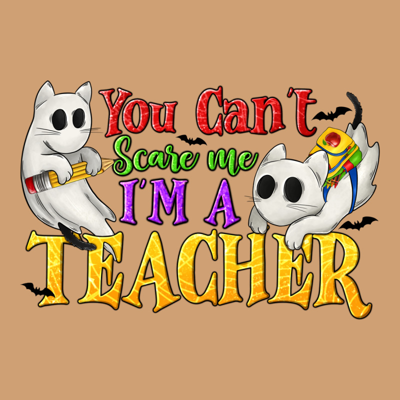 You Can't Scare Me I'm A Teacher Vintage Tee by texasbilliewilder | Teevron
