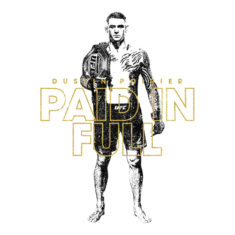Paid In Full   Dustin Poirier (variant) Premium Tee by tuanDangUi | Teevron