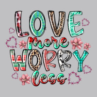 Love More Worry Less Classic Tee | Teevron