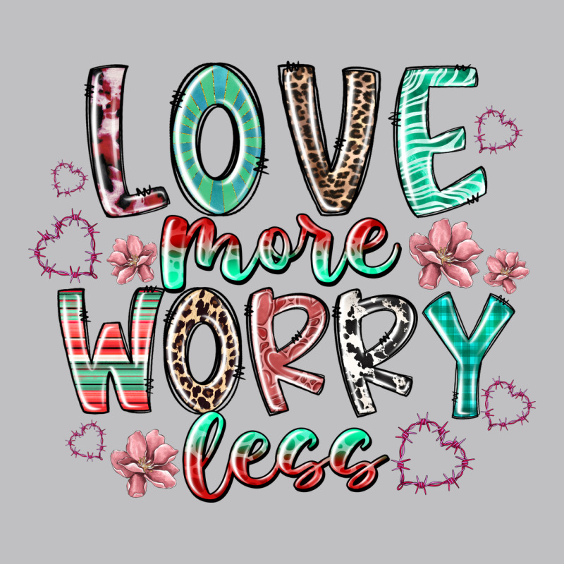 Love More Worry Less Classic Tee by RacoonDesign | Teevron