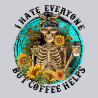 I Hate Everyone But Coffee Helps Heavyweight Sweatshirt | Teevron