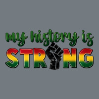 My History Is Strong Heavyweight Sweatshirt | Teevron