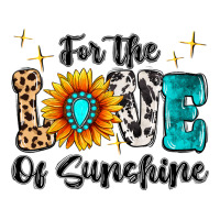 For The Love Of Sunshine | Teevron