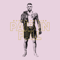 Paid In Full   Dustin Poirier (variant) Ladies Tee | Teevron