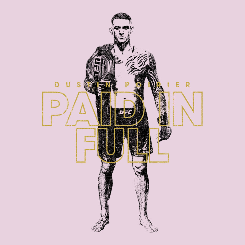 Paid In Full   Dustin Poirier (variant) Ladies Tee by tuanDangUi | Teevron