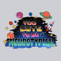 Too Cute To Be Neurotypical Heavyweight Sweatshirt | Teevron