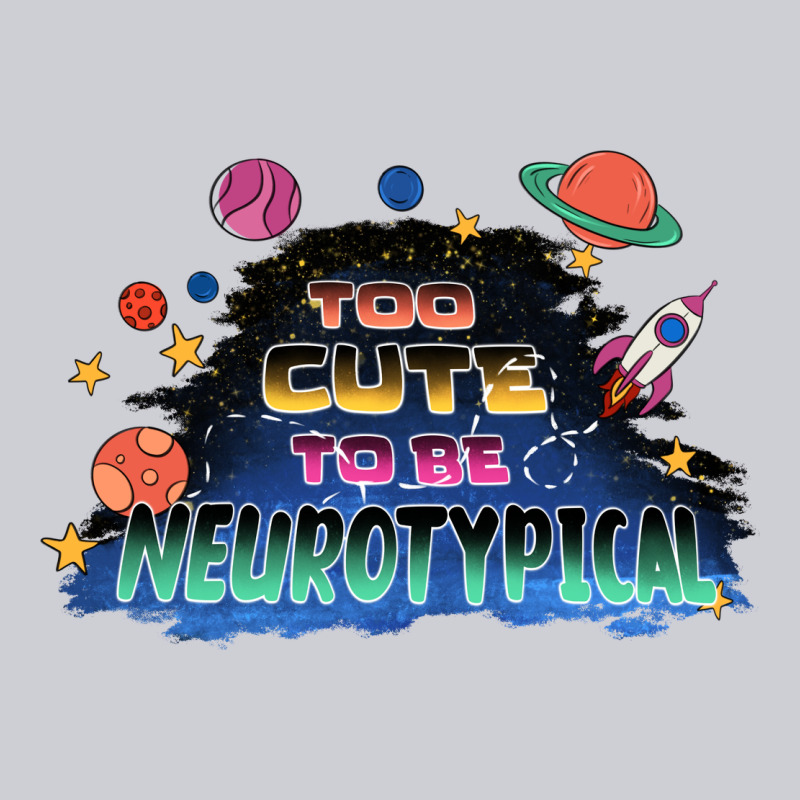 Too Cute To Be Neurotypical Heavyweight Sweatshirt by FaDigitalArtStudio | Teevron