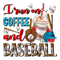 I Run On Coffee And Baseball Frappe | Teevron