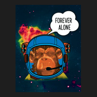 Forever Alone, Monkey, Space, Monkey At Space, Classic Tee | Teevron