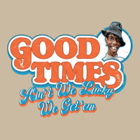 Good Times Ain't We Lucky We Got'em Long Sleeve Tee | Teevron