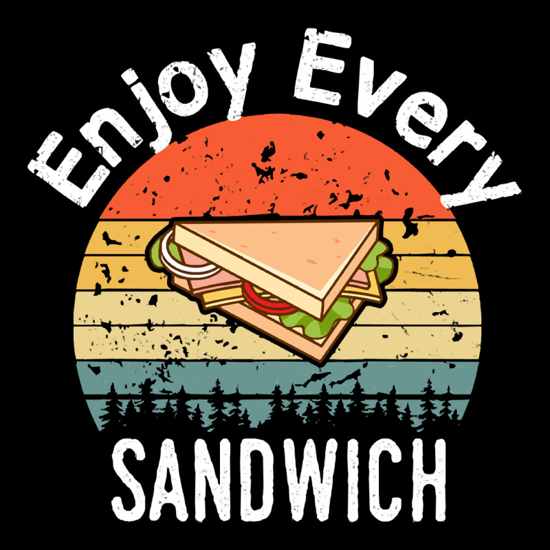 Enjoy Every Sandwich   Sandwich Gift   Sandwich Lover   Funny Gift Ide Zipper Hoodie by tuanDangUi | Teevron