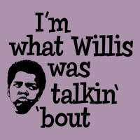 I'm What Willis Was Talking About Heavyweight Hoodie | Teevron