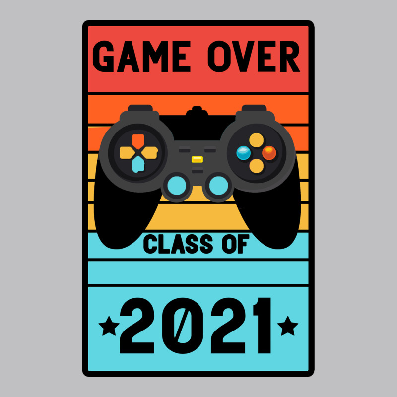 Game Over Class Of 2021 Classic Tee by Bettercallsaul | Teevron