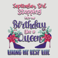Womens September Girl Stepping Into My Birthday Classic Tee | Teevron