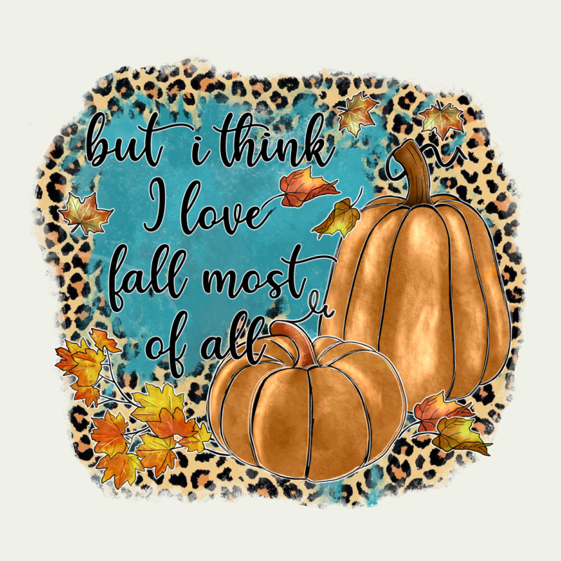 But I Think I Love Fall Most Of All Urban Heavy Tee by JahusDesignShop | Teevron