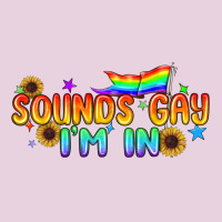 Sounds Gay I'm In Pride Lgbtq Ladies Tee | Teevron