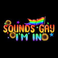 Sounds Gay I'm In Pride Lgbtq Premium Tee | Teevron