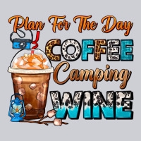 Plan For The Day Coffee Camping Wine Frappe Coffee Heavyweight Sweatshirt | Teevron