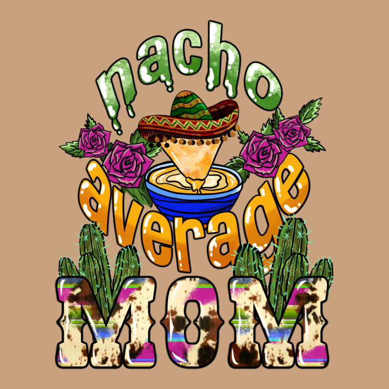 Nacho Average Mom Vintage Tee by NancyCooperArtShop | Teevron