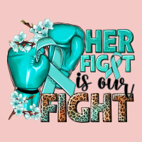 Her Fight Is Our Fight Ovarian Cancer Teal Ribbon Urban Heavy Tee | Teevron