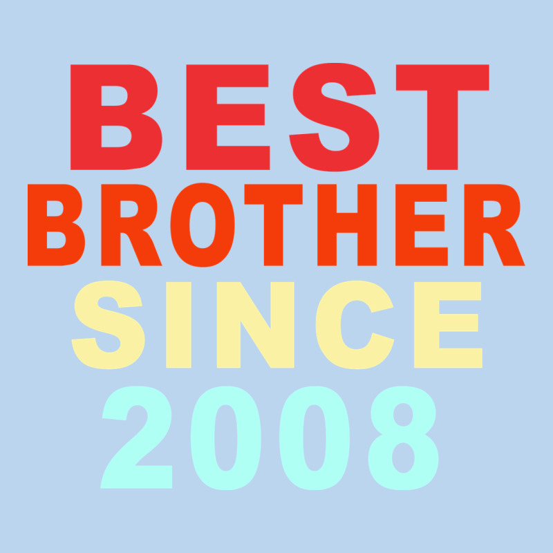 Best Brother Sİnce 2008 Classic Tee by Bettercallsaul | Teevron