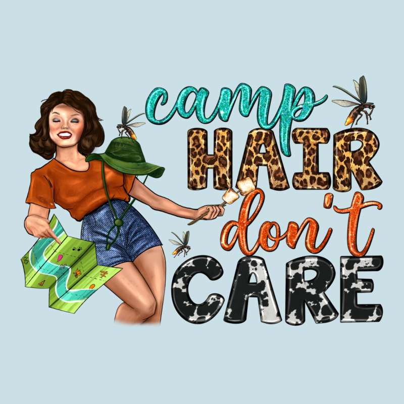Camp Hair Don't Care Ladies Tee by BundleAndBundleShop | Teevron