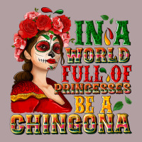 In A World Full Of Princesses Be A Chingona Vintage Hoodie | Teevron
