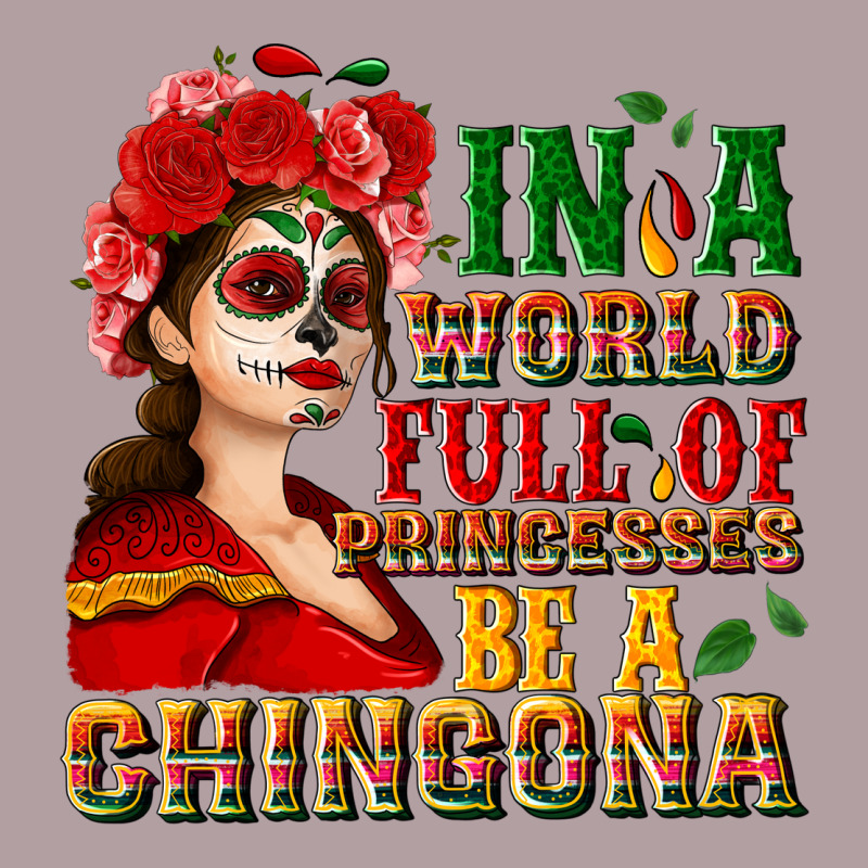 In A World Full Of Princesses Be A Chingona Vintage Hoodie by NancyCooperArtShop | Teevron