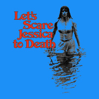 Let's Scare Jessica To Death Classic Tee | Teevron