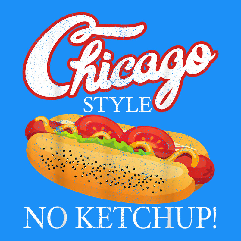 Chicago Hot Dog Summer Style 4th Of July No Ketchu Classic Tee by tuanDangUi | Teevron