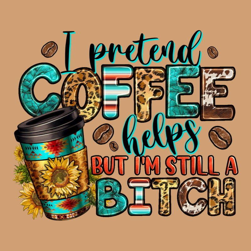 I Pretend Coffee Helps But I'm Still A Bitch Vintage Tee by Jasminsmagicworld | Teevron