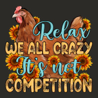 Relax We All Crazy It S Not Competition Heavy Core Tee | Teevron