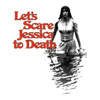 let's scare jessica to death | Teevron