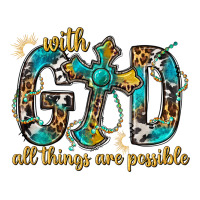 With God All Things Are Possible With Cross | Teevron