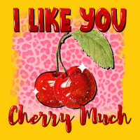 I Like You Cherry Much Premium Hoodie | Teevron