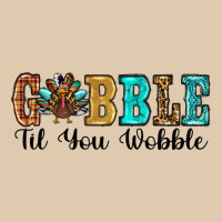 Gobble Til You Wobble Thanksgiving Turkey Classic Tee | Teevron