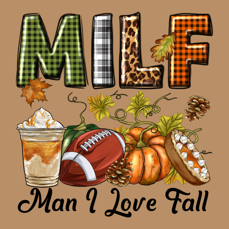 Milf Man I Love Fall Vintage Hoodie by texasbilliewilder | Teevron