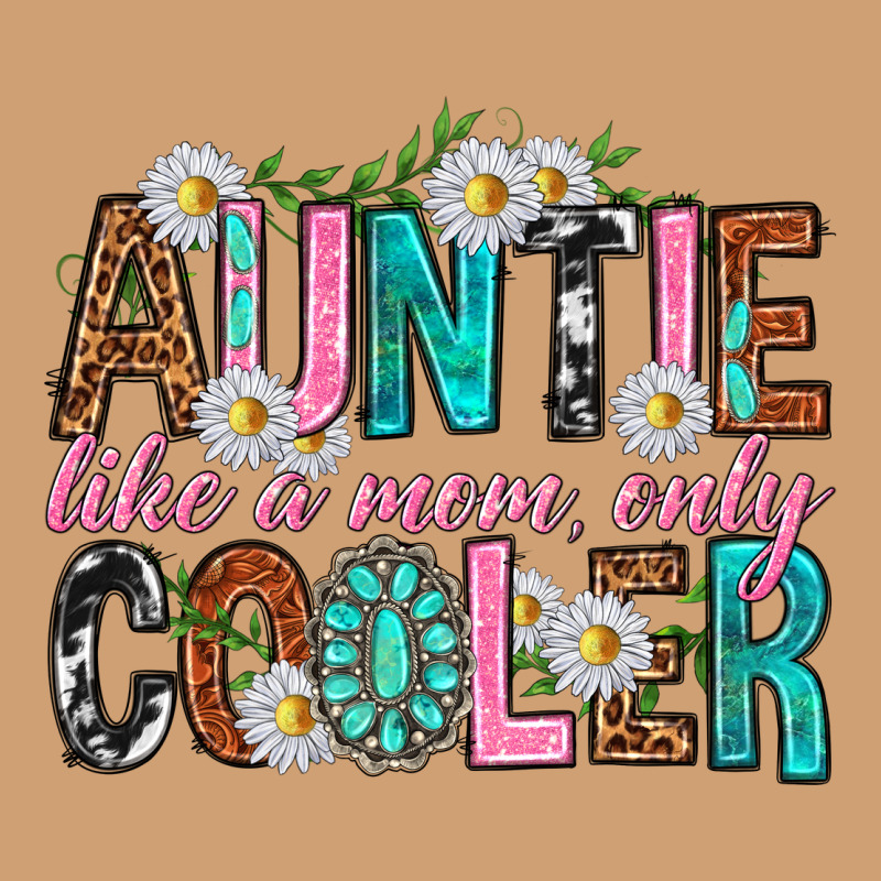 Auntie Like A Mom Only Cooler Vintage Tee by texasbilliewilder | Teevron