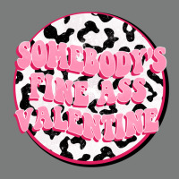 Somebody's Fine Ass Valentine Premium Hoodie | Teevron