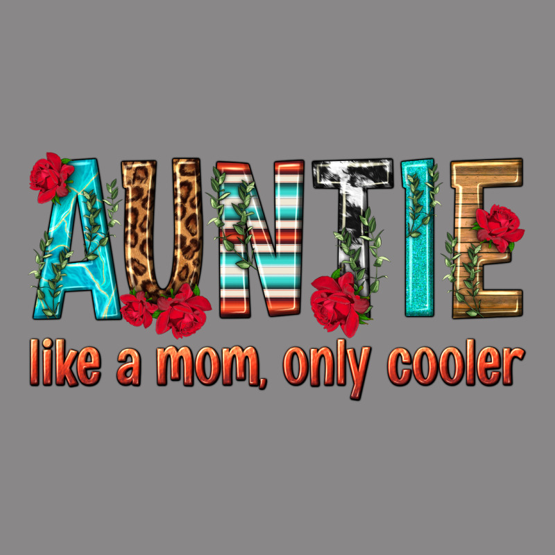 Auntie Like A Mom Only Cooler Vintage Tee by texasbilliewilder | Teevron