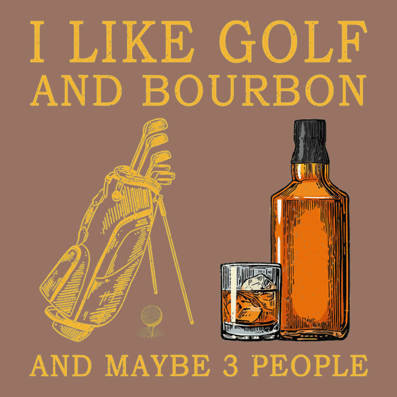 I Like Bourbon And Golf And Maybe 3 People Whiskey Premium Hoodie by tuanDangUi | Teevron