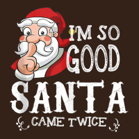 I'm So Good Santa Came Twice Christmas Pajama Funn Heavy Core Tee | Teevron
