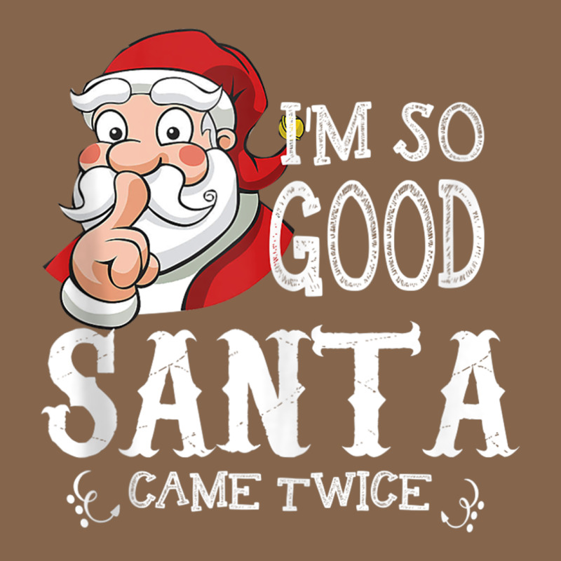 I'm So Good Santa Came Twice Christmas Pajama Funn Premium Tee by tuanDangUi | Teevron