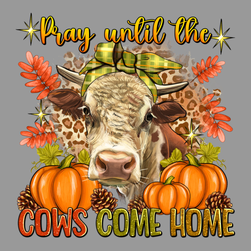 Pray Till The Cows Come Home Vintage Hoodie by texasbilliewilder | Teevron