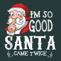 I'm So Good Santa Came Twice Christmas Pajama Funn Premium Sweatshirt | Teevron