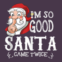 I'm So Good Santa Came Twice Christmas Pajama Funn Heavyweight Hoodie | Teevron