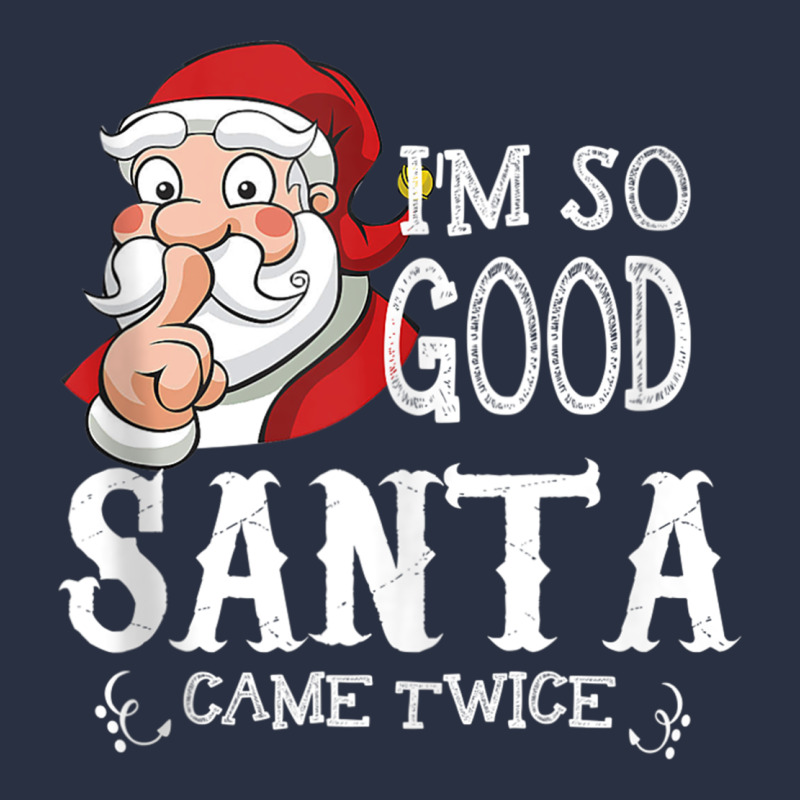 I'm So Good Santa Came Twice Christmas Pajama Funn Urban Hoodie by tuanDangUi | Teevron