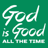 God Is Good All The Time Christian Worship Urban Hoodie | Teevron