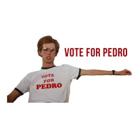 napoleon dynamite vote for pedro | Teevron