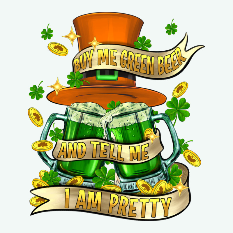 Buy Me Green Beer And Tell Me ı Am Pretty Premium Hoodie by FaDigitalArtStudio | Teevron